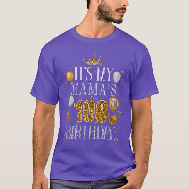 Its My Mamas 100th Birthday Happy Birthday 100 Yea T Shirt (Framsida)