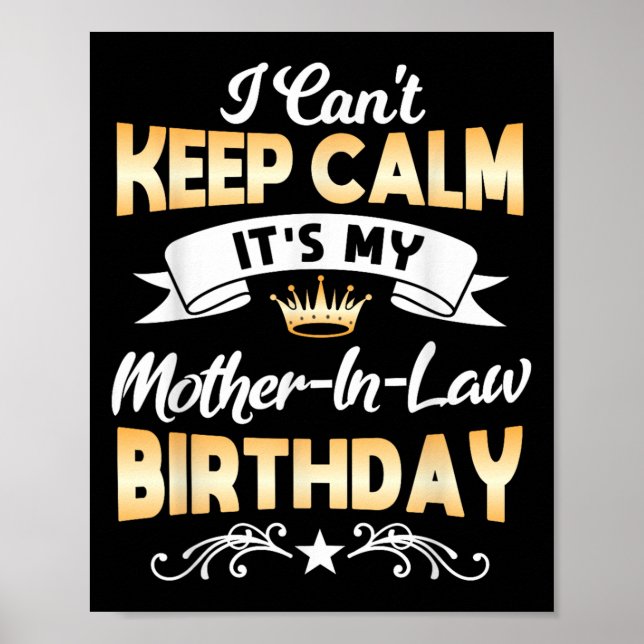 It's My Mother-in-law Birthday Shirt I Can't Keep  Poster (Framsidan)