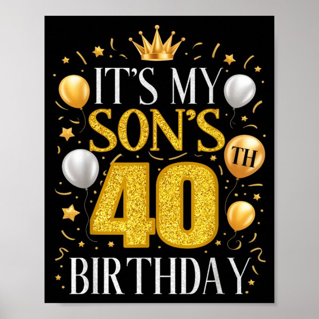 It's My Son's 40th Birthday 40 Year Old Birthday P Poster (Framsidan)