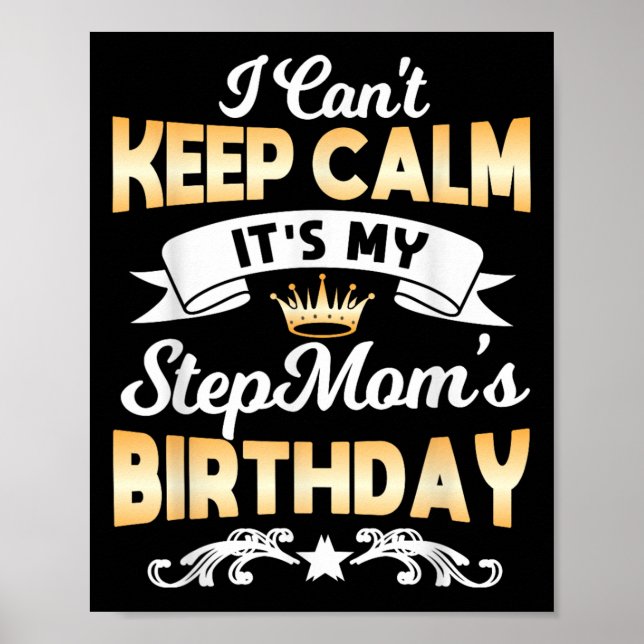 It's My Stepmom's Birthday Shirt I Can't Keep Calm Poster (Framsidan)