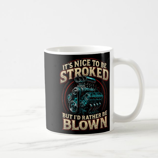 It's Nice To Be Stroked Funny Racing Mens Drag Rac Kaffemugg (Höger)