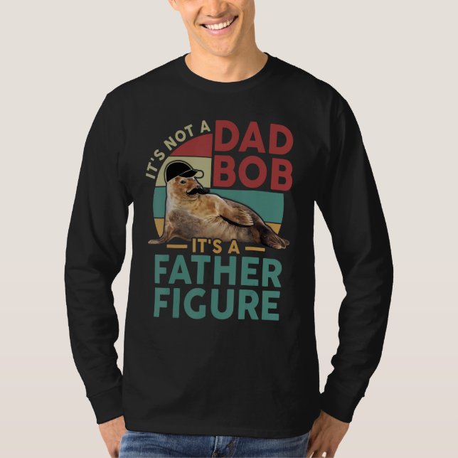 It's Not A Dad Bod It's A Father Figure Funny Best T Shirt (Framsida)