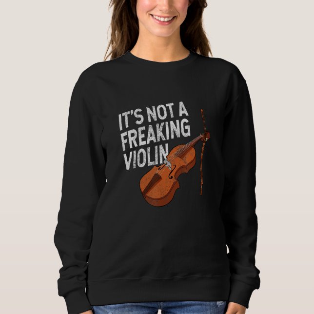 It's not a freaking violin fiddle player string qu t shirt (Framsida)