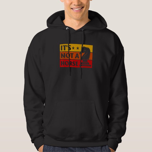 It's Not A Horse Chess Player Game Night Chess Che Hoodie (Framsida)