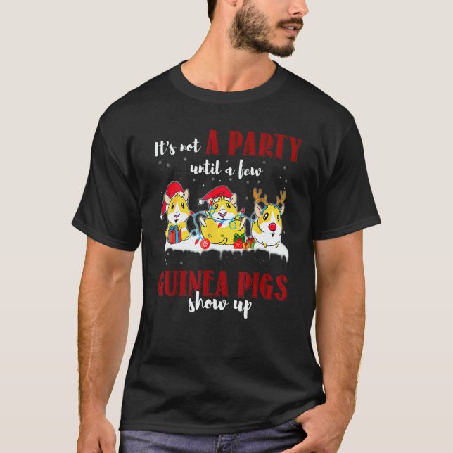 it's not a party until a few guinea pigs show up t shirt (Framsida)