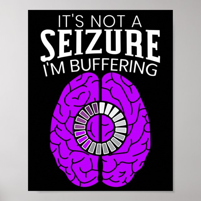 It's Not A Seizure I'm Buffering Epilepsy Awarenes Poster (Framsidan)