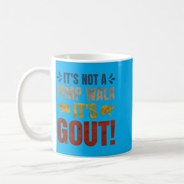 Its Not A Walk Its Gout Funny Design Kaffemugg (Vänster)