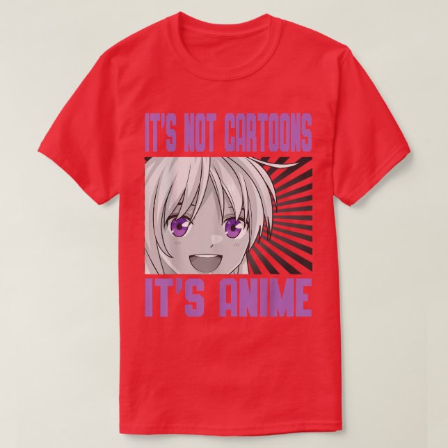 It's Not Cartoons It's Anime Japanese Aesthetic Ma T Shirt (Design framsida)