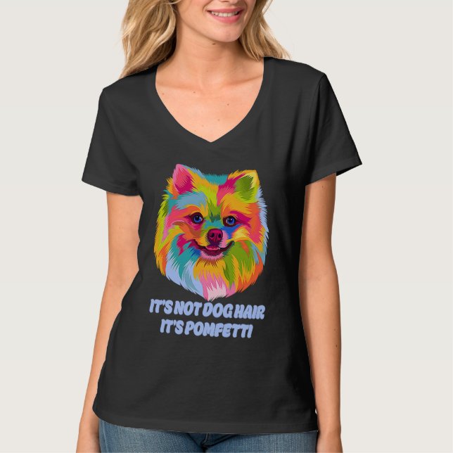 Its Not Dog Hair Its Pomfetti Pomeranian Dad Jokes T Shirt (Framsida)