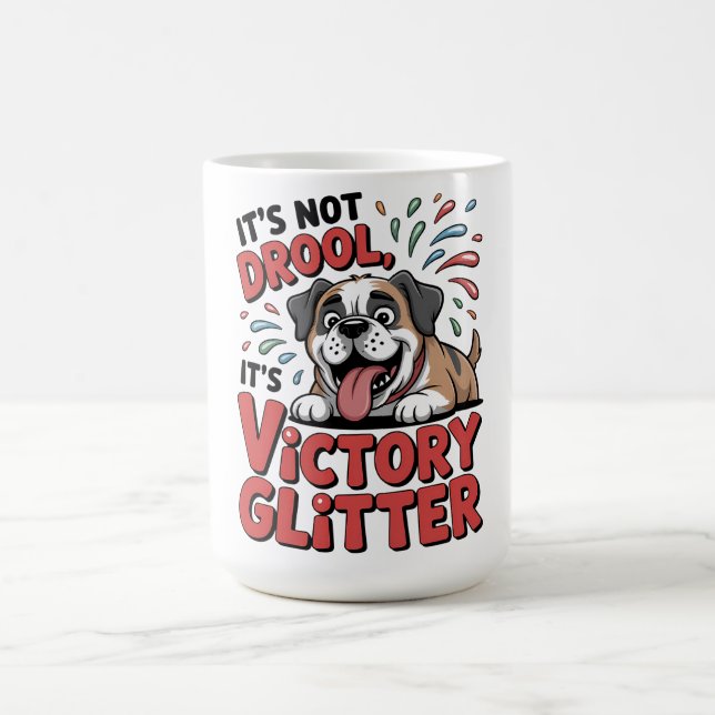 It's Not Drool It's Victory Glitter Funny Dog Kaffemugg (Center)