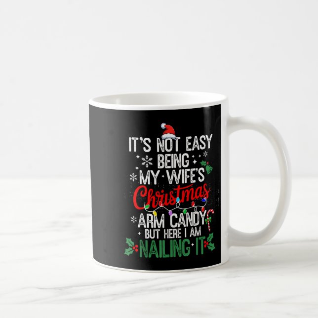 Its Not Easy Being My Wife's Arm Candy Christmas H Kaffemugg (Höger)