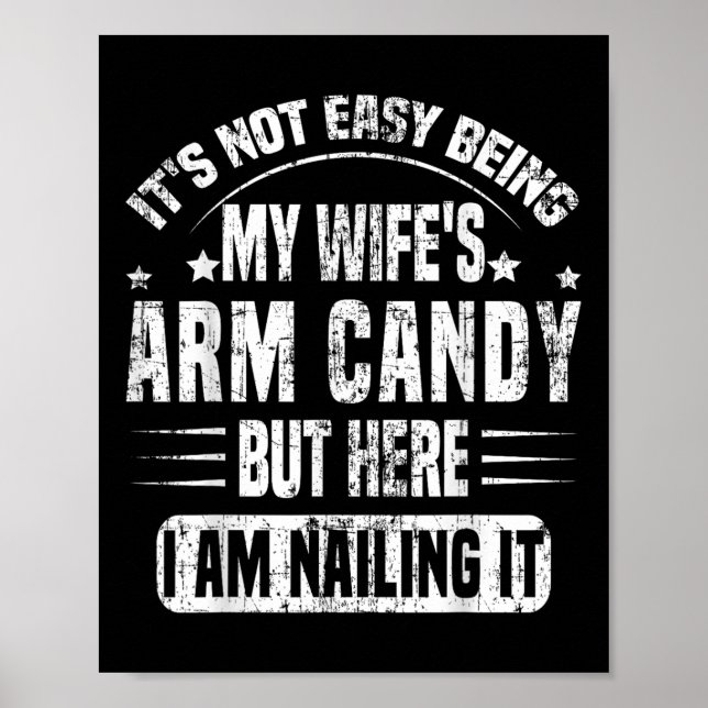 Its Not Easy Being My Wifes Arm Candy Retro Funny  Poster (Framsidan)