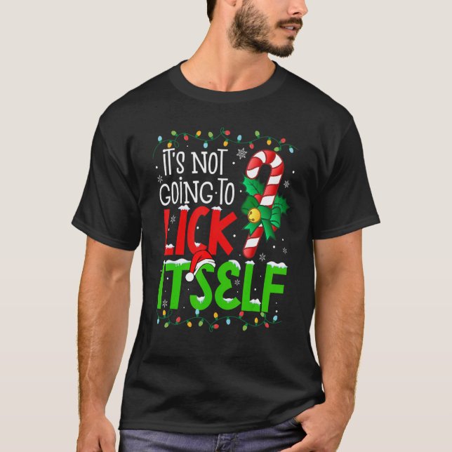 It's Not Going To Lick Itself  Christmas Candy Can T Shirt (Framsida)