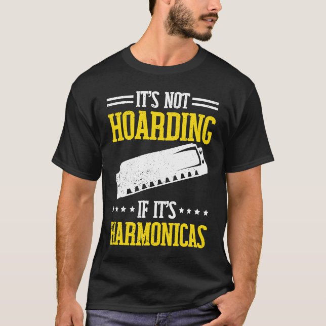 It's not Hoarding if it's Harmonica T Shirt (Framsida)