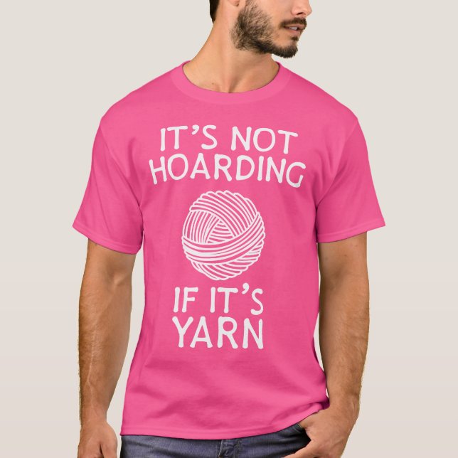 It'S Not Hoarding If It'S Yarn  Cute Knitting Croc T Shirt (Framsida)