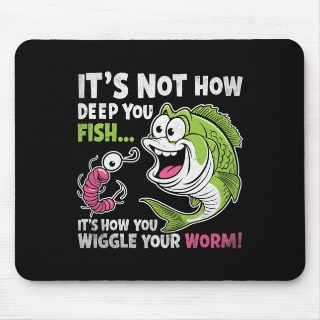 It's Not How Deep You Fish Wiggle Your Worm Funny  Musmatta (Framsidan)