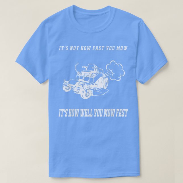 It's Not How Fast You Mow T Shirt Men Father's Day (Design framsida)