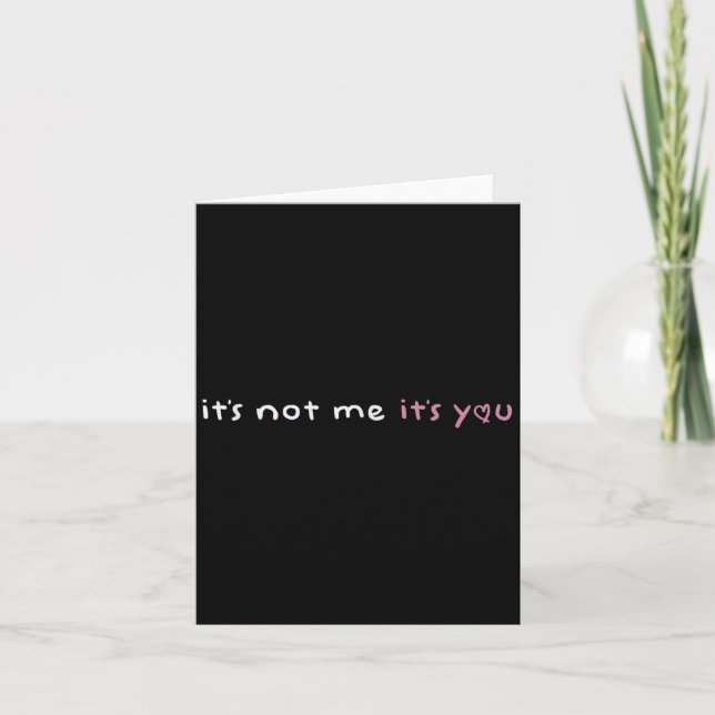 It's Not Me It's You Nk Pastel Cute Dark Humor Fun Kort (Framsida)