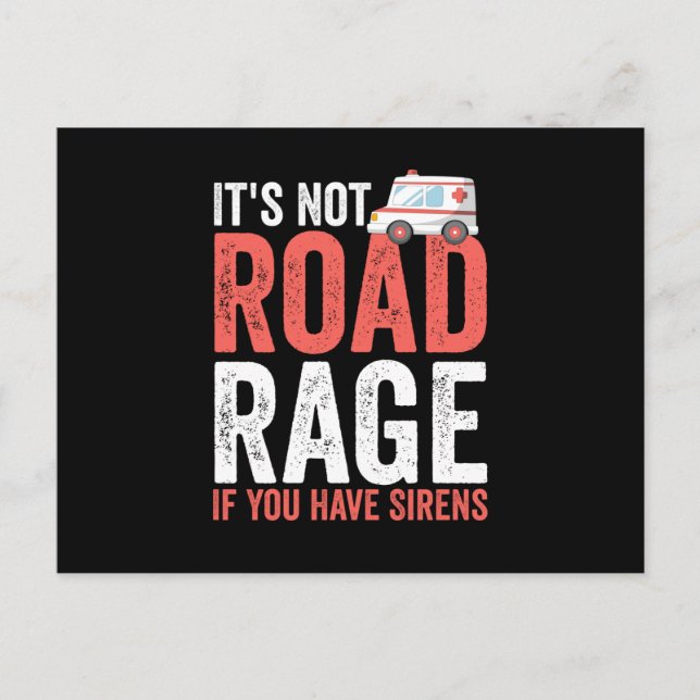 Its Not Road Rage If You Have Sirens Vykort (Framsida)