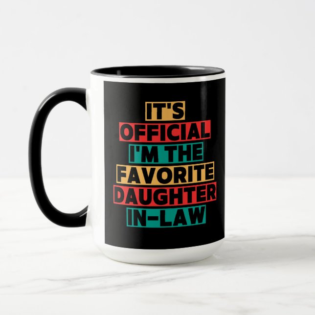 it's official i'm the favorite daughter in law mugg (Vänster)