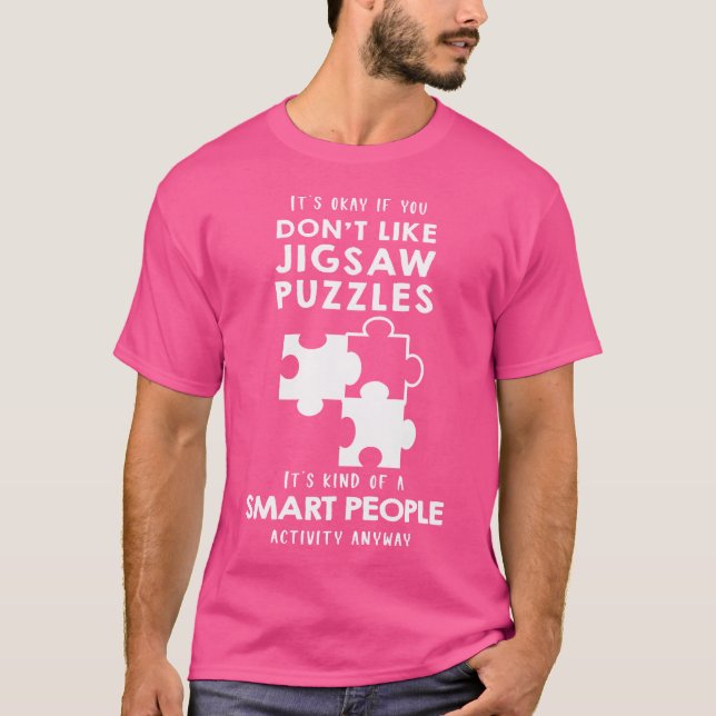 It'S Ok If You Don'T Like Jigsaw Puzzles T Shirt (Framsida)