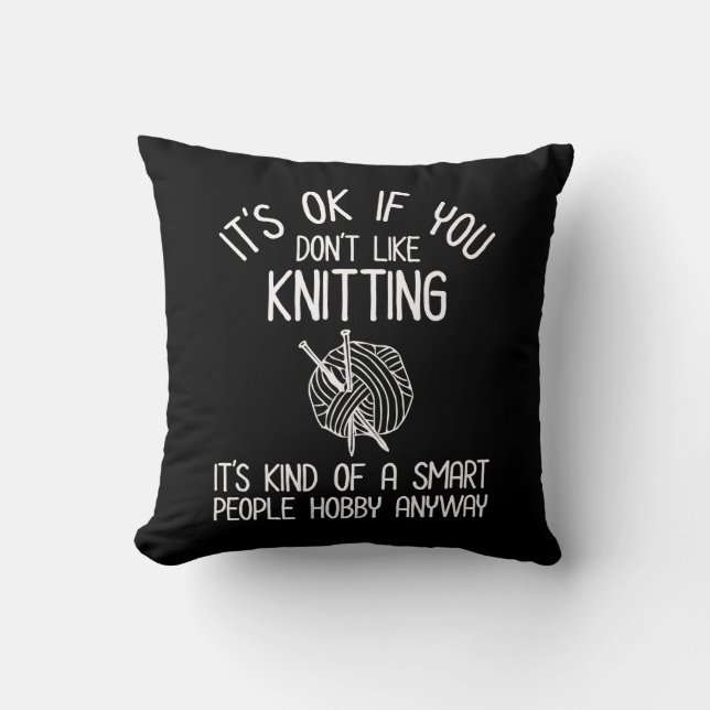 It's OK If You Don't Like Knitting Kudde (Framsida)