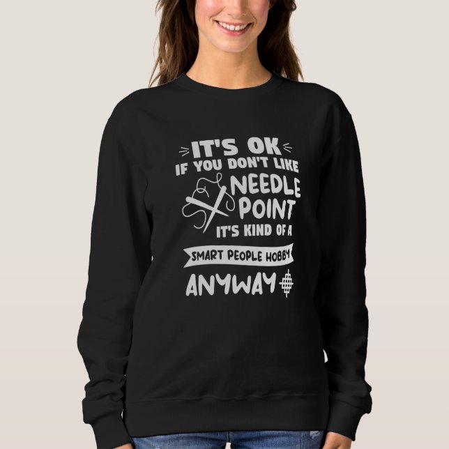 It's Ok If You Don't Like Needle Point Crochet Qui T Shirt (Framsida)