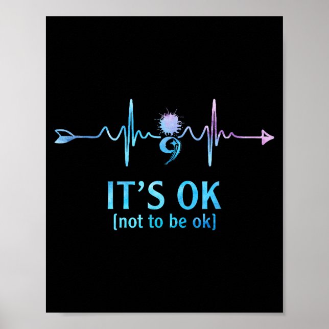 It's Ok Not To Be Ok Semicolon Suicide Prevention  Poster (Framsidan)