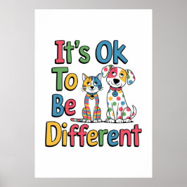 It's ok to be different poster