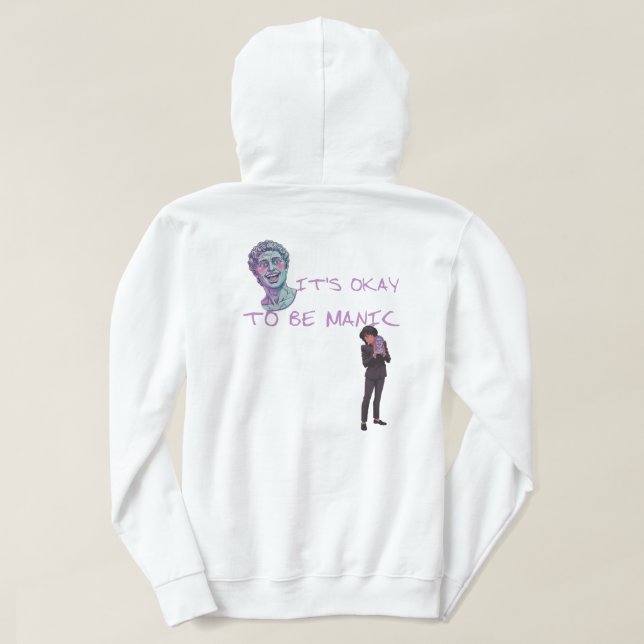 IT'S OKAY TO BE MANIC HOODIE (Design baksida)