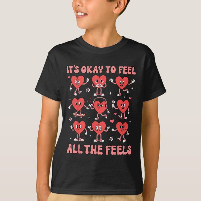 It's Okay To Feel All The Feels Mental Health Vale T Shirt (Framsida)