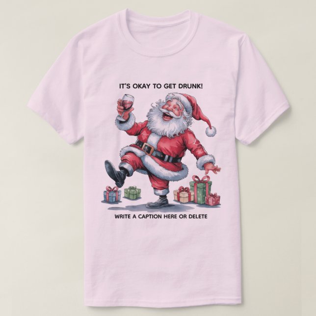 It's Okay To Get Drunk™ T-Shirt (Design framsida)