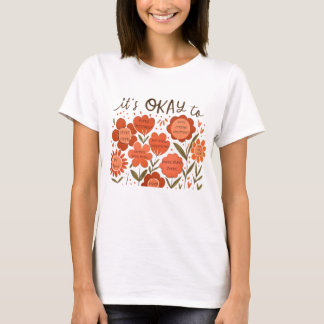 it's OKAY to – Retro Positivity Floral Design T Shirt