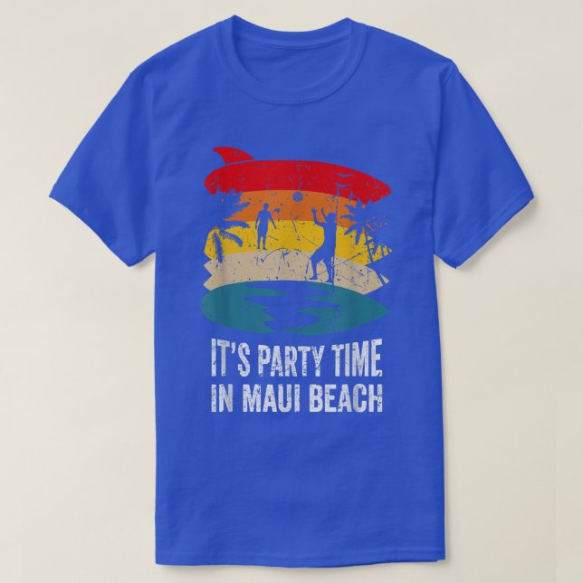 It's Party Time In Maui Beach Vacation Surfboard V T Shirt (Design framsida)