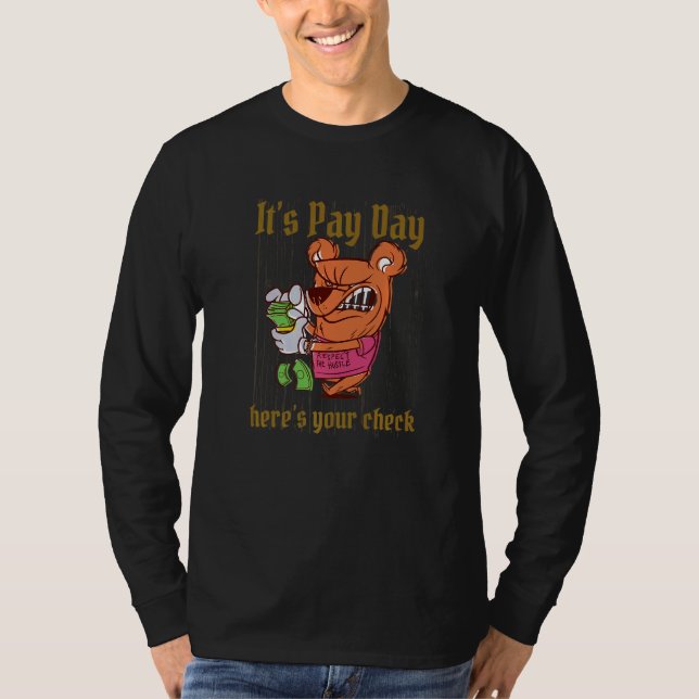 It's Payday Here's your Check Workers Wages Payday T Shirt (Framsida)