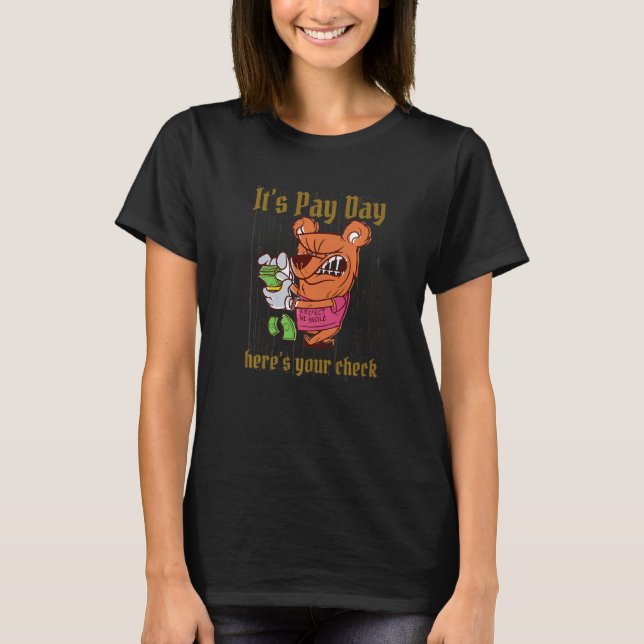 It's Payday Here's your Check Workers Wages Payday T Shirt (Framsida)