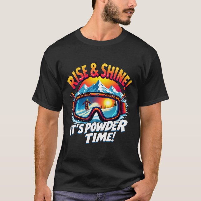 It's Powder Time Ski Goggles Skiing Mountain Rise  T Shirt (Framsida)