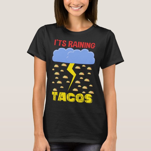 It's Raining Tacos Funny Taco Cinco de Mayo Outfit T Shirt (Framsida)