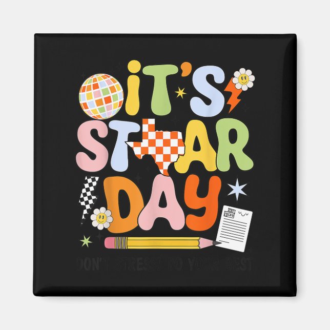 It's Staar Day Don't Stress Do Your Test Day Motiv Magnet (Framsidan)