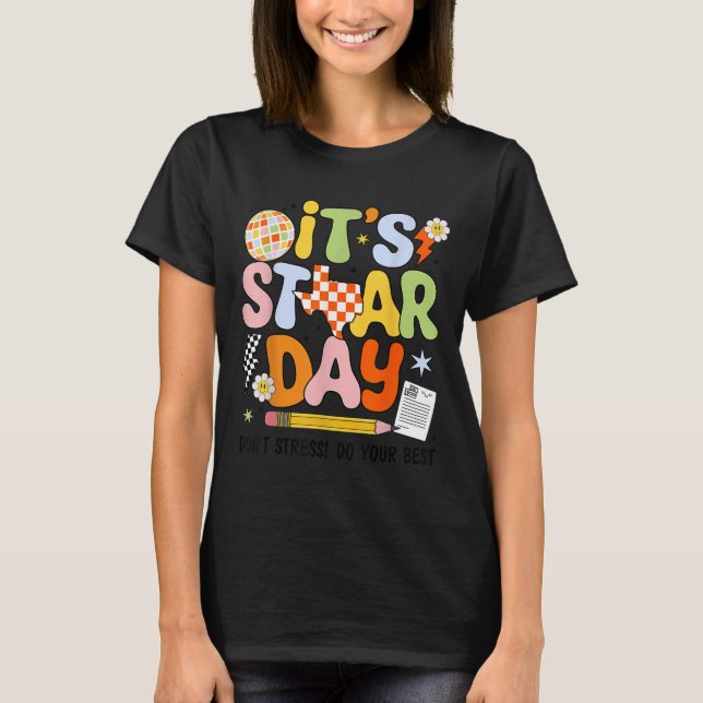 It's Staar Day Don't Stress Do Your Test Day Motiv T Shirt (Framsida)