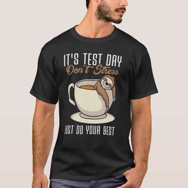 It's Test Day Sloth Teacher T Shirt (Framsida)