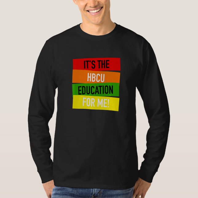 It's The HBCU Education for Me Grad Apparel T Shirt (Framsida)