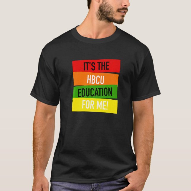It's The HBCU Education for Me Grad Apparel T Shirt (Framsida)