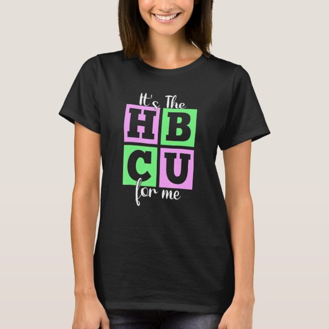 It's The HBCU For Me Pink and Green T Shirt (Framsida)