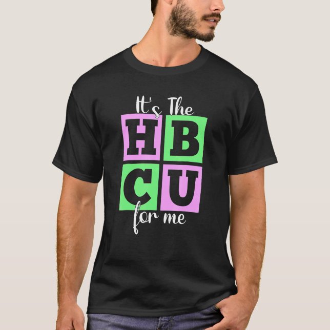 It's The HBCU For Me Pink and Green T Shirt (Framsida)