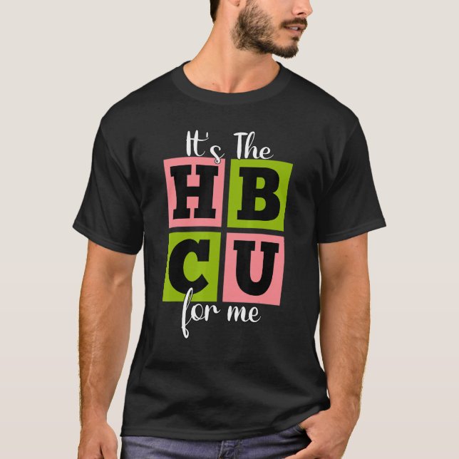 It's The HBCU For Me Pink and Green T Shirt (Framsida)