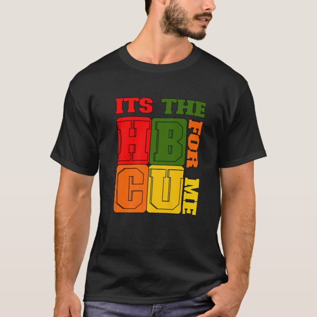 It's The HBCU For Me T Shirt (Framsida)