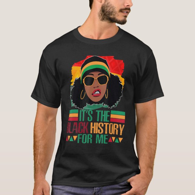 It's The Melanin For Me Melanated Black History Mo T Shirt (Framsida)