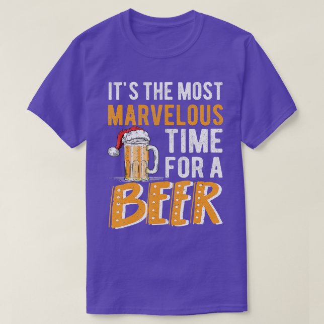 It's The Most Marvelous Time For A Beer Christmas  T Shirt (Design framsida)