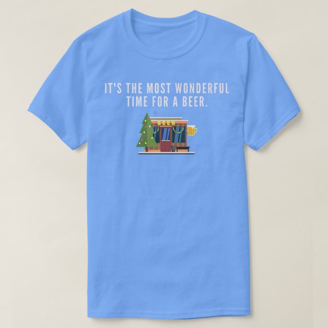 It's The Most Wonderful Time For A Beer  T Shirt (Design framsida)